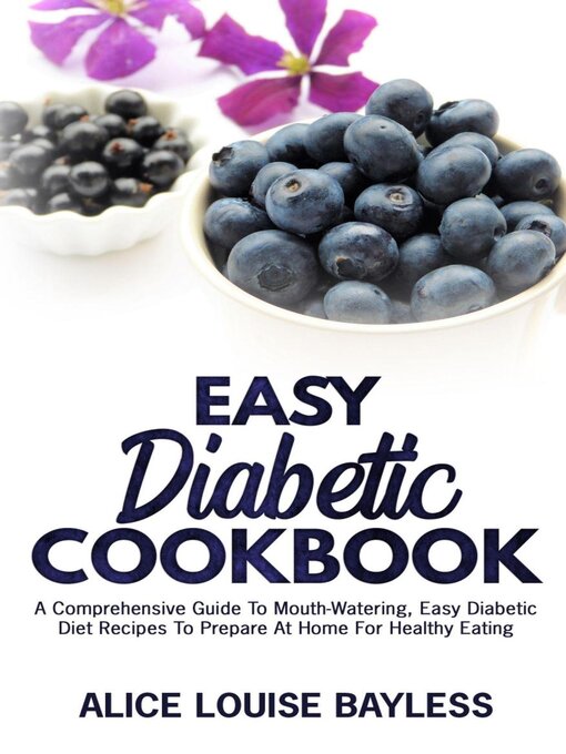 Title details for Easy Diabetic Cookbook by Alice Louise Bayless - Available